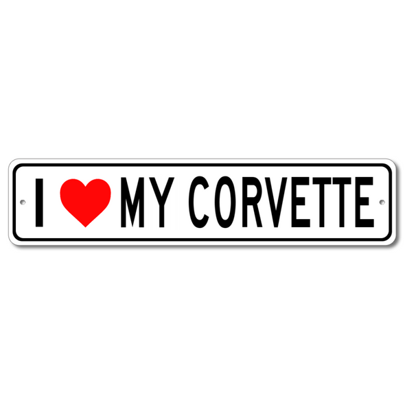 I Love My Corvette - Aluminum Sign