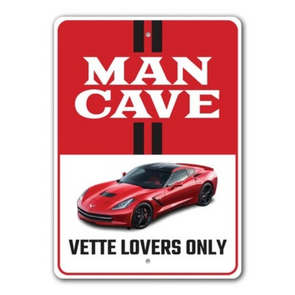 C7 Corvette Man Cave Vette Lovers Only - Aluminum Sign